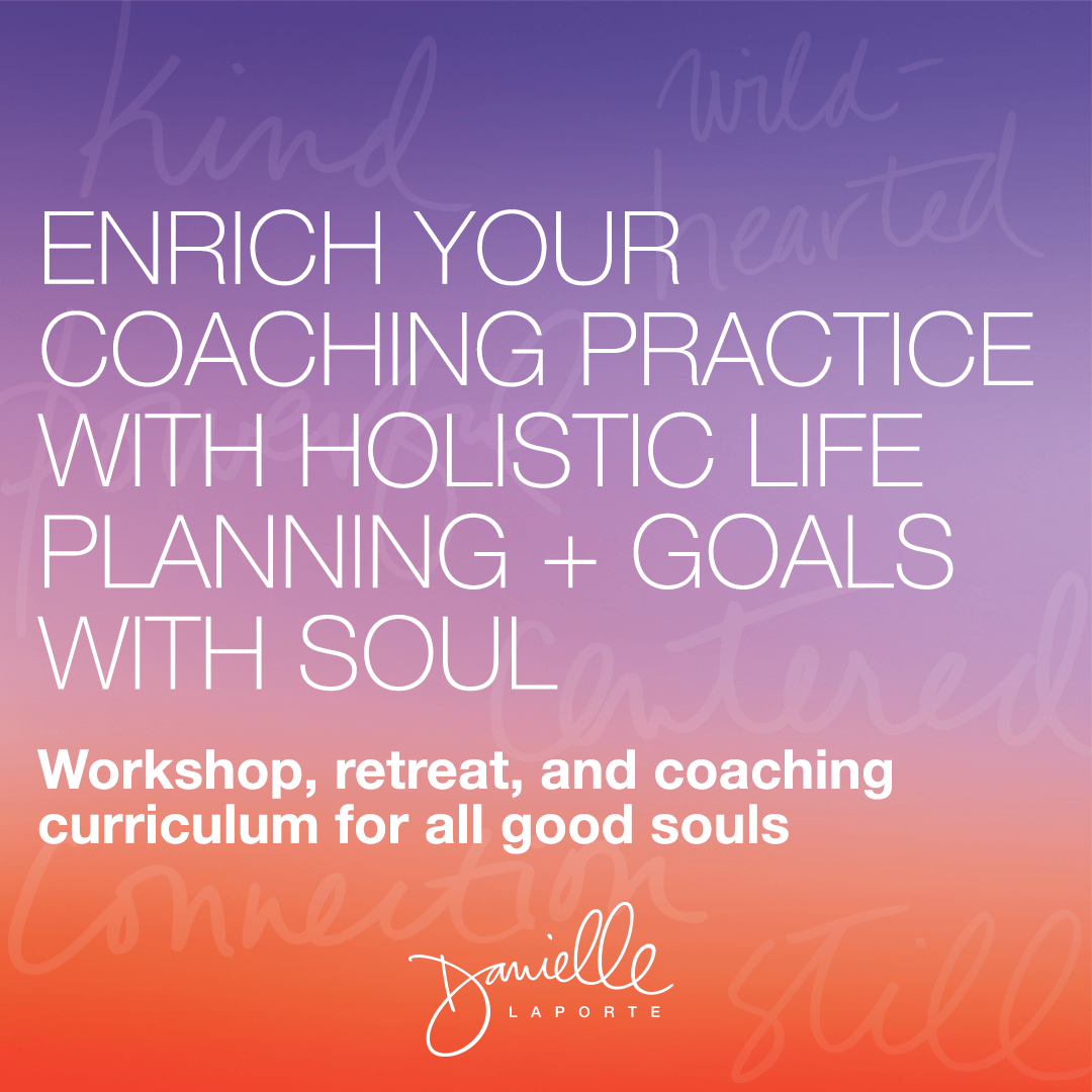 Danielle LaPorte Desire Map coaching Program