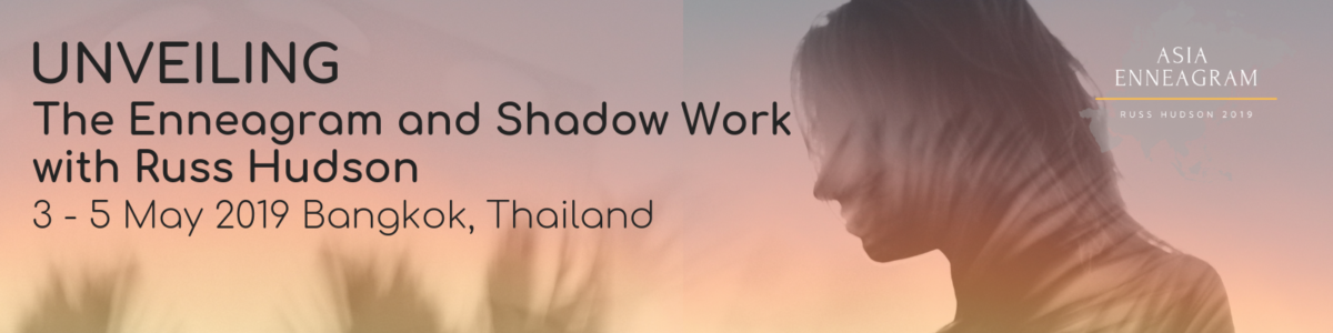 Unveiling The Enneagram and Shadow Work with Russ Hudson May 2019